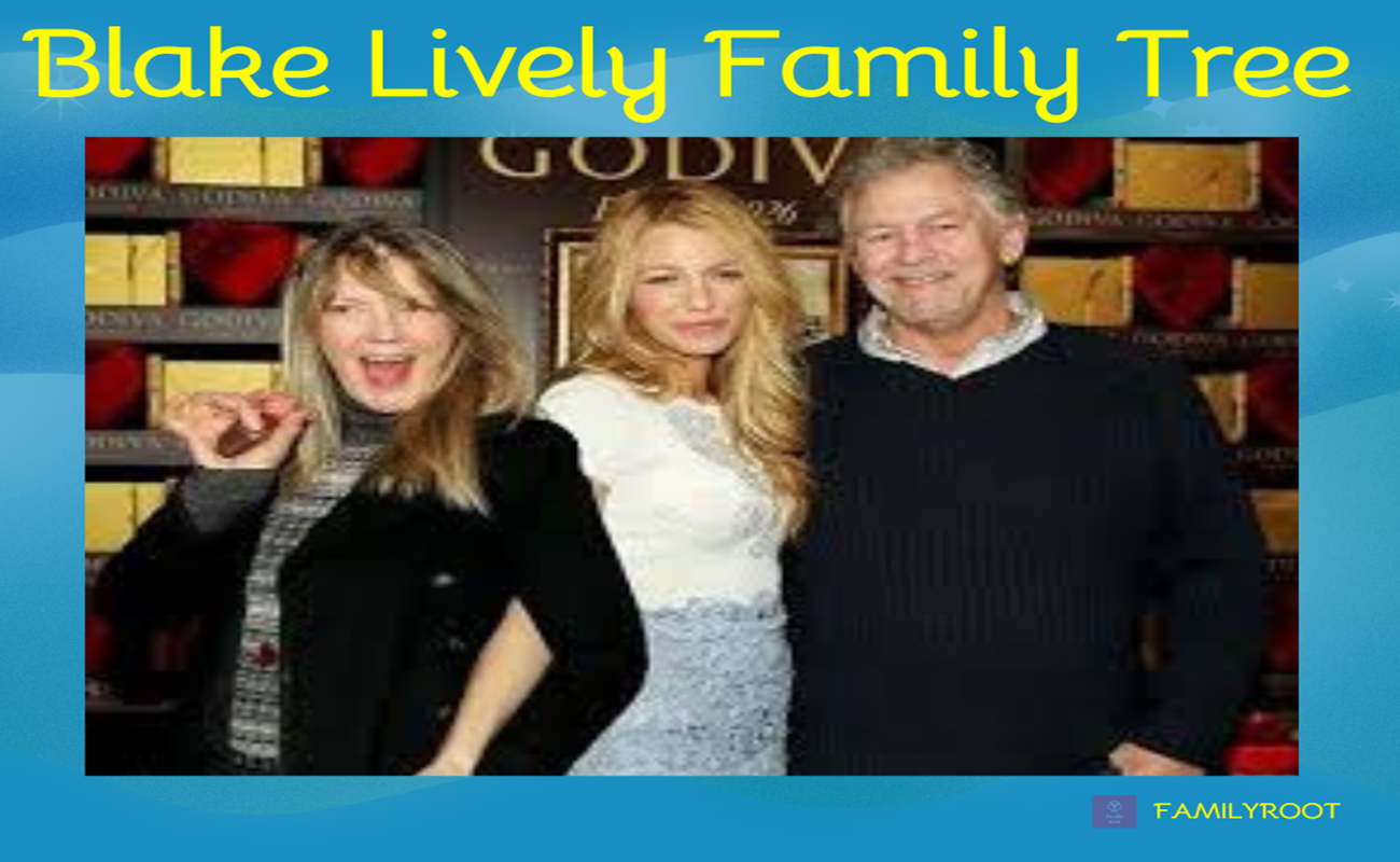 American Actress Blake Lively Family Tree
