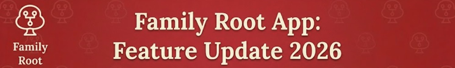 Family Root App Feature Update 2026