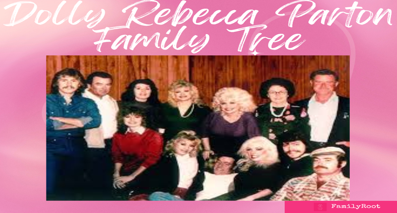 American singer, songwriter, actress, philanthropist, and businesswoman Dolly Rebecca Parton Family Tree