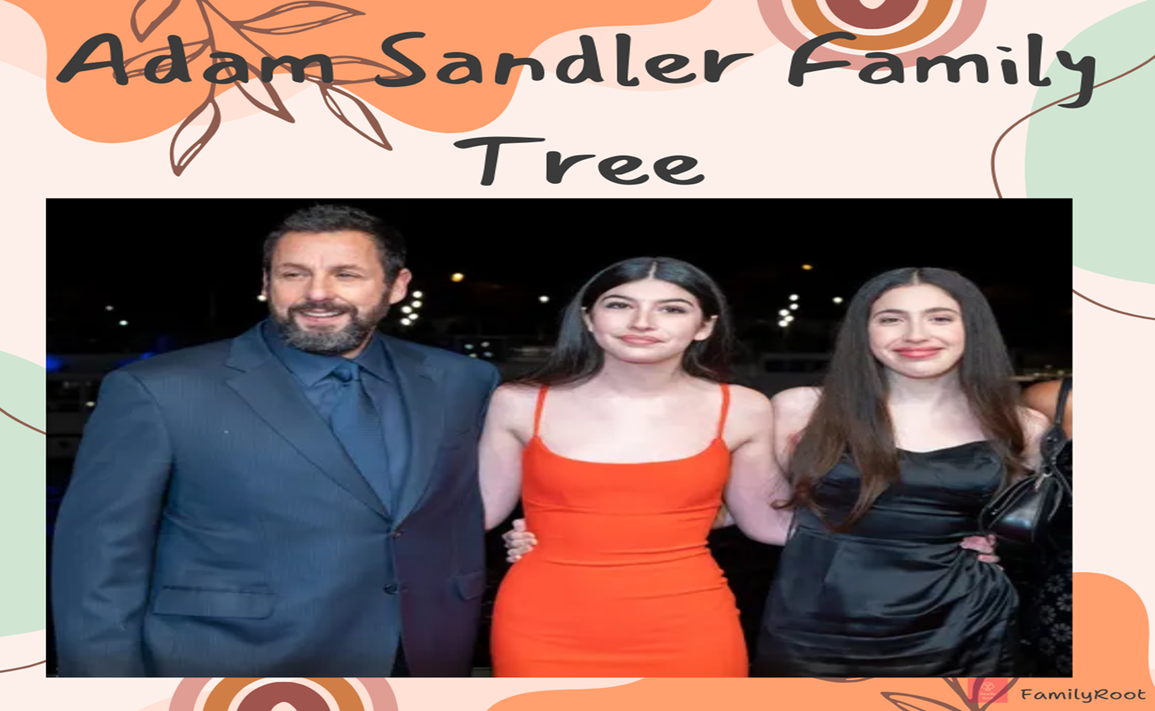 American actor and comedian Adam Sandler Family Tree