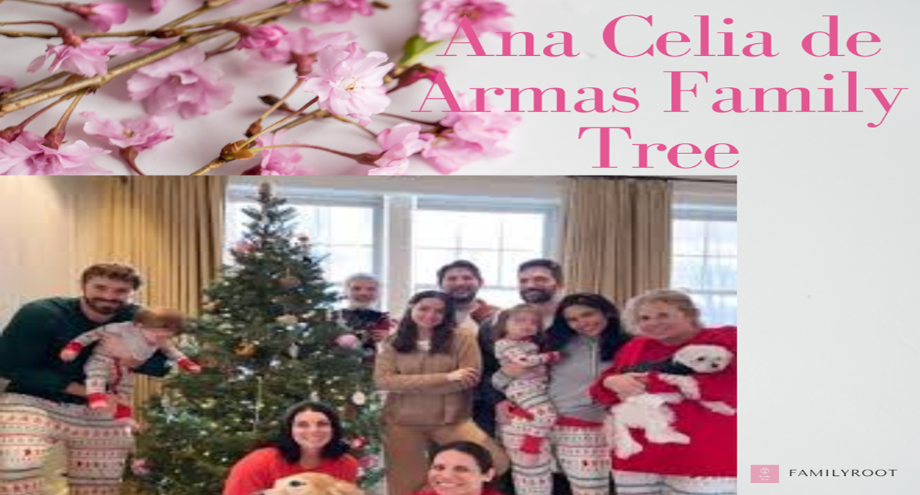 Cuban, American and Spanish actress Ana Celia de Armas Family Tree